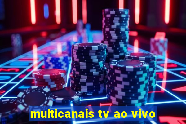 multicanais tv ao vivo